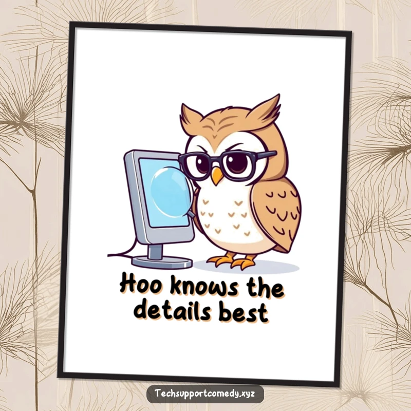 Funny free printable wall art depicting a focused owl in glasses peering intently at a computer screen with a magnifying glass.